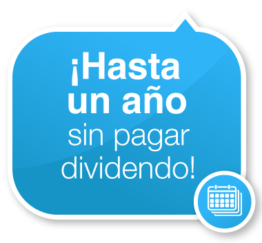 Promoción: ¡Hasta un año sin pagar dividendo!